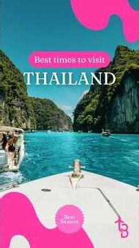 The Best Time to Visit Thailand