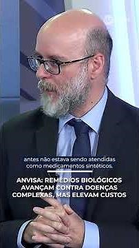Anvisa: Biological drugs are advancing against complex diseases, but are increasing costs | #Pres...