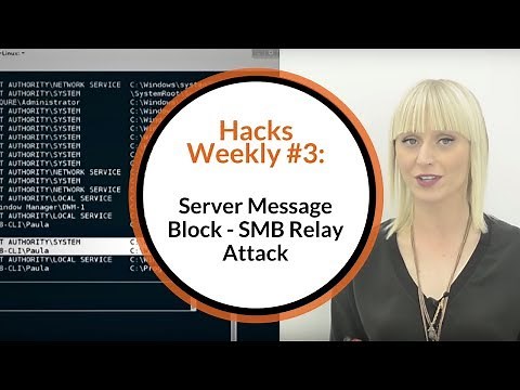 Hacks Weekly #3: Server Message Block - SMB Relay Attack