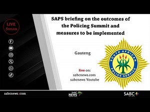 SAPS briefing on the outcomes of the Policing Summit and measures to be implemented