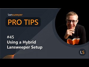 Lansweeper Pro Tip #45 - Using a Hybrid Lansweeper Setup
