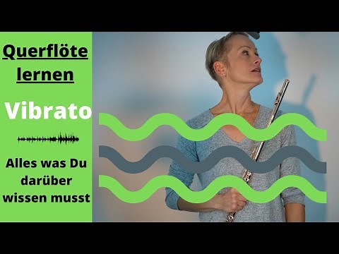 Querflöte lernen: Was ist Vibrato und wie kann ich es auf der Querflöte üben?