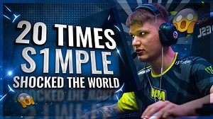 【CSGO】S1MPLE的20个名场面