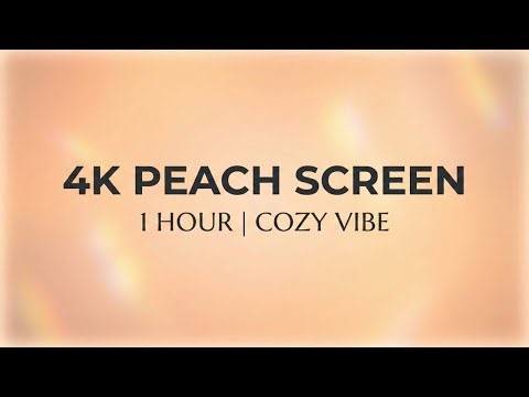 1 Hour Pure Peach Screen - 4K Ultra HD - Cozy Ambient Light & Screen Test