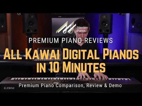 🎹﻿ Kawai Digital Pianos: Full Lineup Breakdown in Just 10 Minutes! ﻿🎹