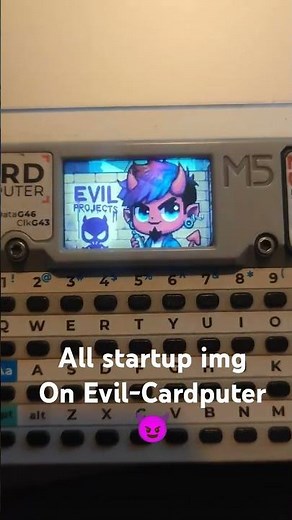 All startup images available on Evil-Cardputer 😈