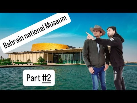 Bahrain National Museum Vlog | Explore Bahrain’s Rich History With Khan