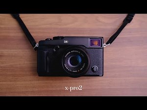 Why I Choose The Fuji X-pro2 In 2024