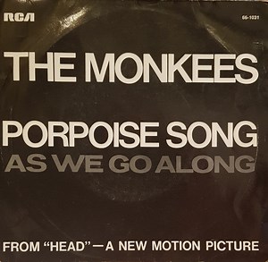 The Monkees - Porpoise Song / As We Go Along