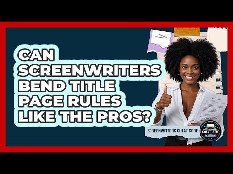 Can Screenwriters Bend Title Page Rules Like The Pros? - Screenwriter's Cheat Code
