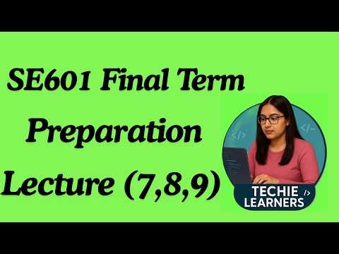 SE601 (Software Construction and Development) Final Term Preparation Week(7, 8, 9) @SE601