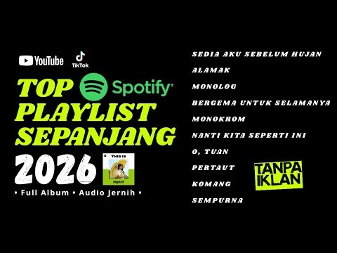 Playlist Lagu Indonesia untuk Kerja & Santai | Full Album Nonstop SEDIA AKU SEBELUM HUJAN, ALAMAK