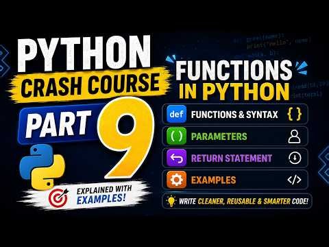 🐍 Python Crash Course Part 9 🔥 | Functions in Python Explained | def, Parameters & Return Statement