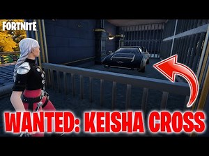 WANTED: KEISHA CROSS Storyline Quests (Full Guide) | Fortnite C6S2
