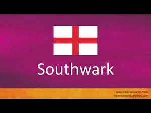 How to pronounce "Southwark". (District of Central London, England)