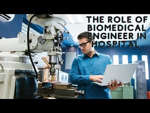 The role of a Biomedical Engineer in an hospital