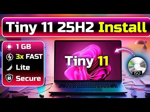 Tiny11 25H2 – The Fastest Way to Run Windows 11 on ANY PC - 🚀3X faster than Windows