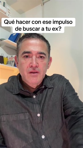 Qué hacer con el impulso de buscar a tu ex después de una ruptura