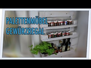 Palettenmöbel selber bauen: Gewürzregal für die Küche