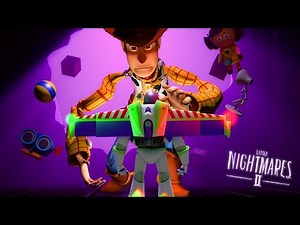 LITTLE NIGHTMARES 2 (TOY STORY MOD) - PT 1