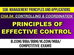 Principles of Effective Control | Controlling and Coordination | Management principles and Applicat