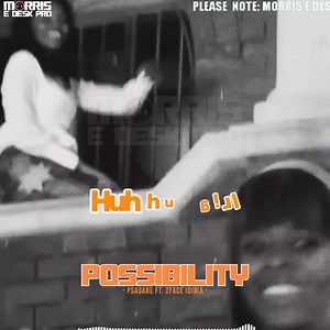 Psquare ft. 2face idibia - possibility ( lyrics ) | Morris E Desk Pro