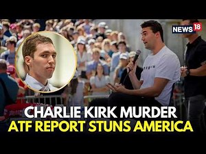 LIVE | New Shocking Details Surface in Charlie Kirk Assassination Case, ATF Report Made Public |N18G