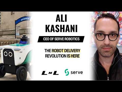 Ali Kashani, CEO of Serve Robotics, on why sidewalk delivery robots are the future of delivery!