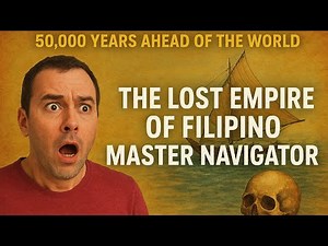 The Lost Empire of Filipino Master Navigators — 50,000 Years Ahead of the World