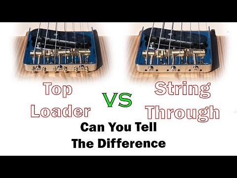 Top loader Vs String Through Telecaster - Can You Tell The Difference