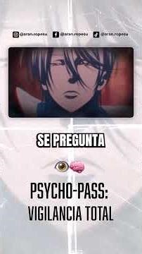 👁️🧠 PSYCHO-PASS: TOTAL SURVEILLANCE #Anime #Cyberpunk #Surveillance #Technology #Future #Society