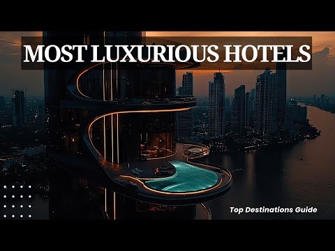 Top 20 Luxury Hotels in the World (2026 Ultimate Guide)
