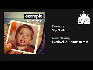 Example - Say Nothing (Hardwell & Dannic Remix)