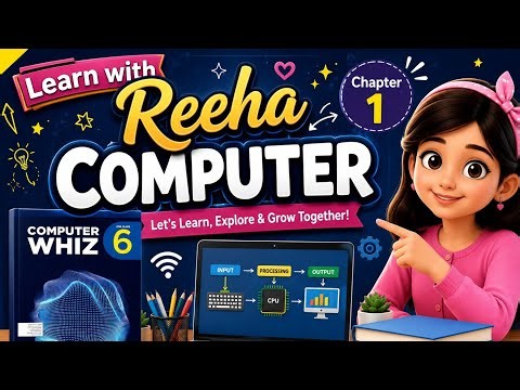 📖 Class 6 Computer | Chapter 1 | part 1| Computer | Computer Whiz 6 | @Learn_with_Reeha