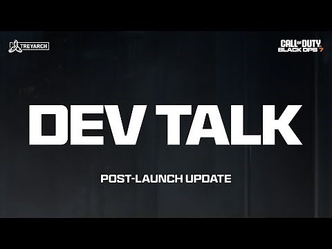 Dev Talk - Post-Launch Update | Call of Duty: Black Ops 7