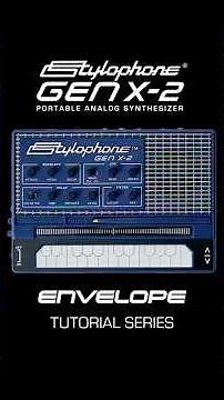 STYLOPHONE GEN X-2 TUTORIAL - HOW TO CREATE AN ENVELOPE