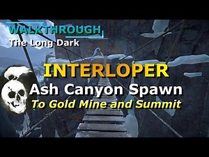 Interloper Walkthrough - Ash Canyon Spawn (Gold Mine and Summit)