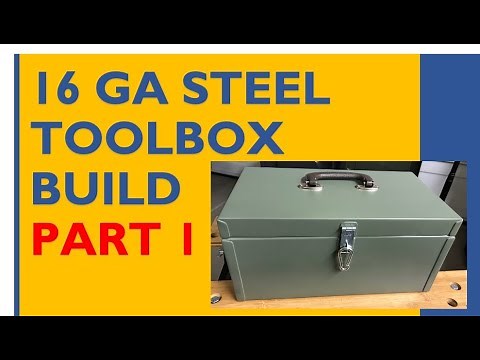 Sheet Metal Toolbox Build: Part 1, The Box