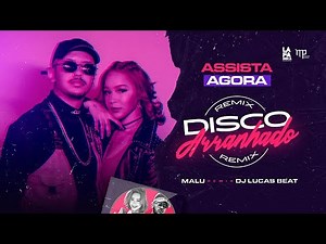Disco Arranhado - Malu Remix Dj Lucas Beat (Clip Oficial)