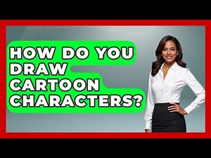 How Do You Draw Cartoon Characters? - Drawing and Painting Academy