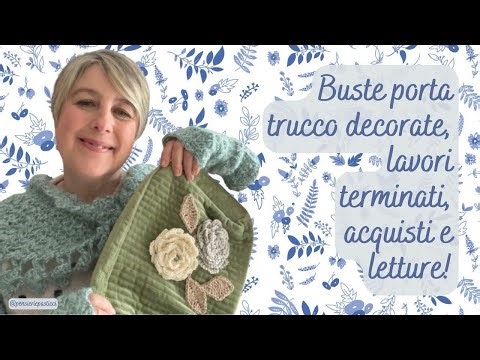 Finished makeup bags, small purchases, work in progress, and good reading!