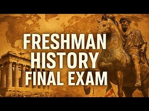 FRESHMAN HISTORY FINAL EXAM 2017