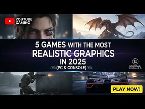 5 Games With The Most Realistic Graphics in 2025 Next Gen Showcase