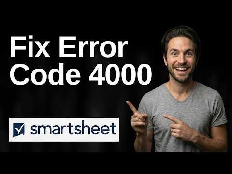 Fix Smartsheet Error Code 4000 (2026 Easy Guide)