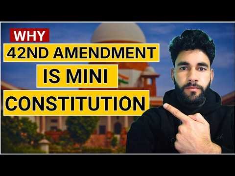 42nd Constitutional Amendment Act 1976 | Mini Constitution of India?