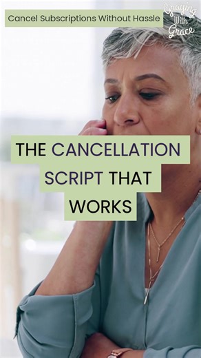 Graying With Grace on Instagram: "Companies make cancelling hard on purpose. Here's the exact script that works every time 🎯 No negotiating needed—just be clear and firm. When they offer discounts to stay, repeat your cancellation request. Which subscription has been hardest for you to cancel? 👇 Get the complete cancellation script below #ConsumerRights #MoneyTips #SeniorAdvocacy #FinancialFreedom #SmartMoney #GrayingWithGrace"
