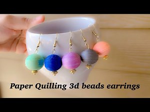diy|Paper Quilling 3D Beads||How To Make Quilling Earrings||Round Paper Bead Earrings