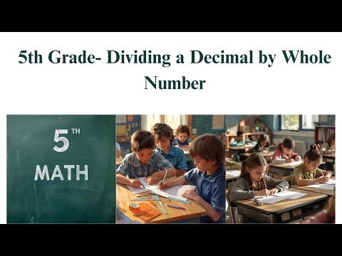 5th Grade - Dividing a Decimal by Whole Number Using Standard Method
