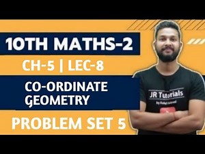 10th Maths 2 | Chapter 5 | Co- Ordinate Geometry | Problem Set-5 | Lecture 8 | Maharashtra Board |