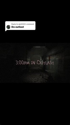 Eerie Moments in Outlast at 3 AM
